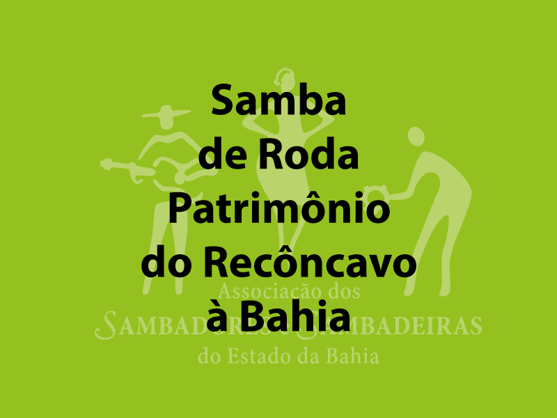 SAMBA DE RODA - PATRIMÔNIO DO RECÔNCAVO À BAHIA