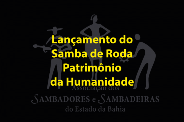 LANÇAMENTO CD SAMBA DE RODA PATRIMÔNIO DA HUMANIDADE